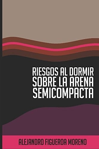 Riesgos Al Dormir Sobre la Arena Semicompacta