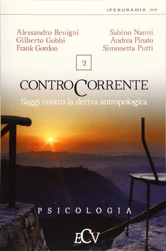 Contro Corrente Saggi Contro la Deriva Antropologica - Vol. 2