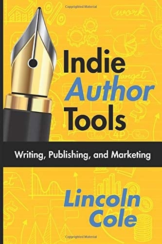 Indie Author Tools Writing, Publishing, and Marketing