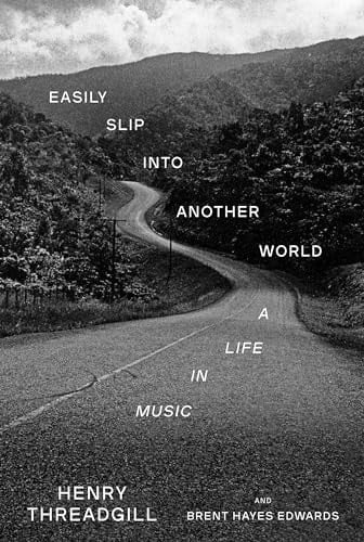 Easily Slip into Another World A Life in Music