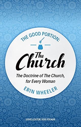 The Good Portion - the Church Delighting in the Doctrine of the Church