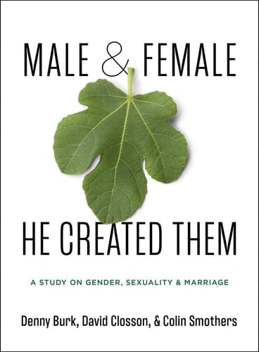 Male and Female He Created Them A Study on Gender, Sexuality, & Marriage