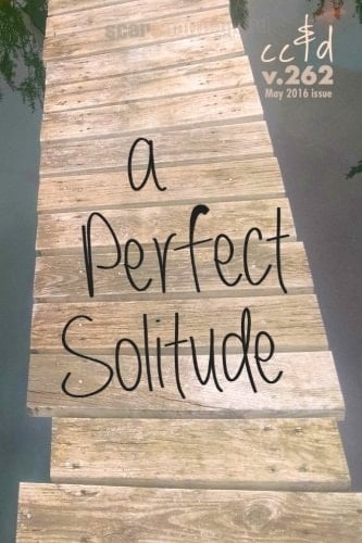 A Perfect Solitude Cc&d Magazine V262 (the May 2016 Issue)