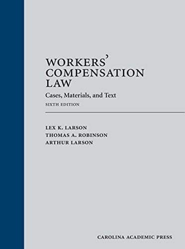Workers' Compensation Law Cases, Materials, and Text