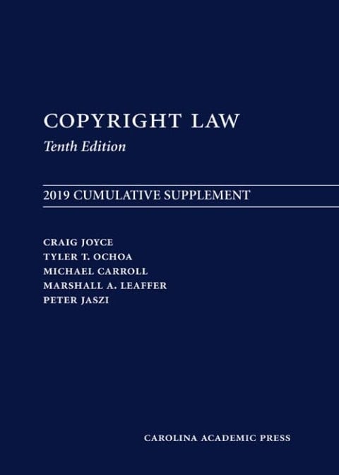 Copyright Law: 2019 Cumulative Supplement
