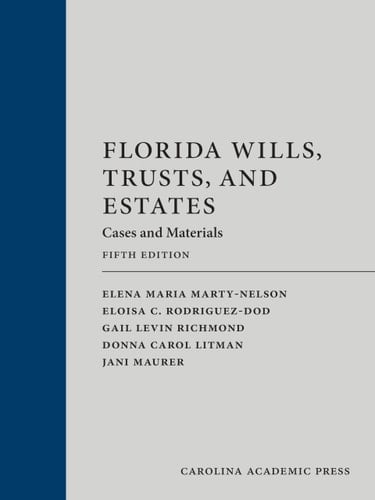 Florida Wills, Trusts, and Estates Cases and Materials