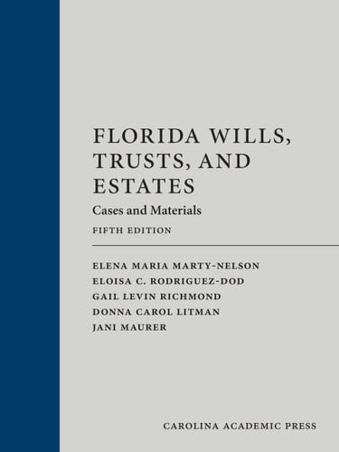 Florida Wills, Trusts, and Estates: Cases and Materials