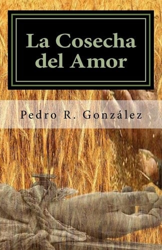 La Cosecha Del Amor Poesía para Semana Santa