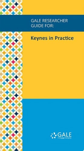 Gale Researcher Guide for: Keynes in Practice