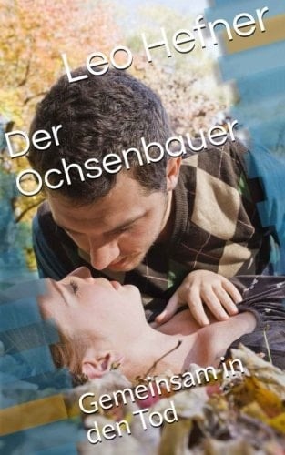 Der Ochsenbauer Gemeinsam in Den Tod