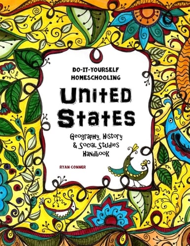 United States - Geography, History and Social Studies Handbook Do-It-Yourself Homeschooling