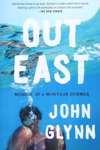 Out East Memoir of a Montauk Summer