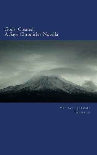 Gods, Created A Sage Chronicles Novella