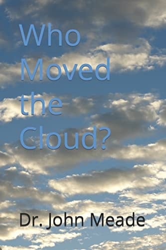 Who Moved the Cloud? Ask and It Shall Be Given to You...