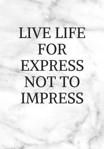 MILD MARBLE Writing Notebook Bullet Journal / Blank Diary 150 Pages, 7x10 Inches College Rule - Live Life for Express Not to Impress White Marble Journal Feminist