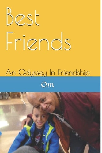 Best Friends An Odyssey in Friendship