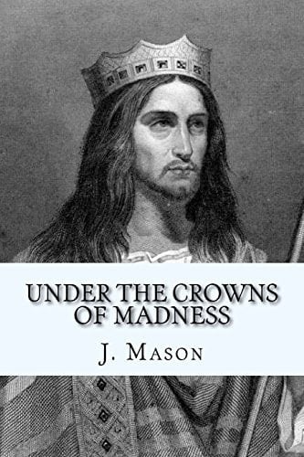Under the Crowns of Madness