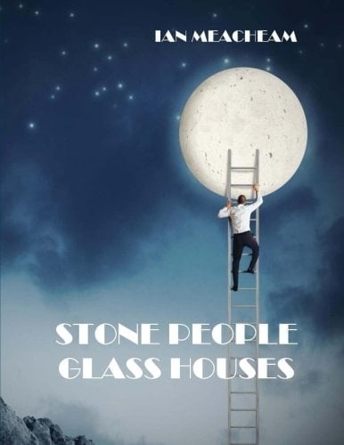 Stone People Glass Houses