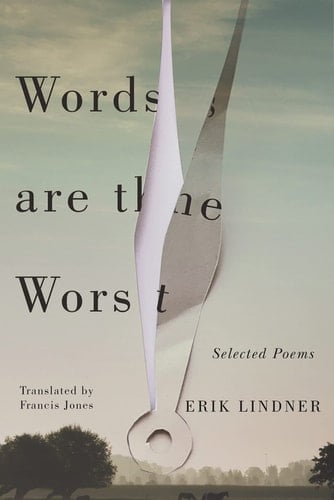 Words are the Worst Selected Poems