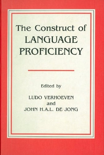 The Construct of Language Proficiency Applications of Psychological Models to Language Assessment