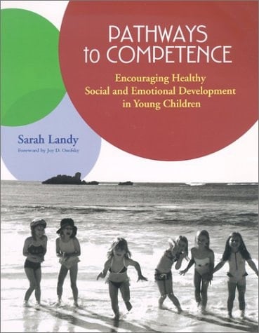 Pathways to Competence Encouraging Healthy Social and Emotional Development in Young Children