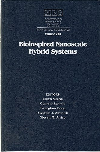 Bioinspired Nanoscale Hybrid System: Symposium Held December 2-4 2002, Boston Massachusetts, U.S.A. (Materials Reserarch Society Syposium Proceedings)