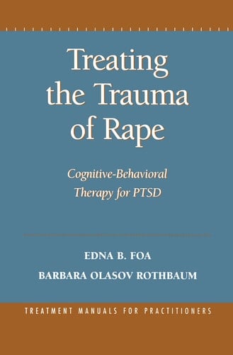 Treating the Trauma of Rape Cognitive-Behavioral Therapy for PTSD