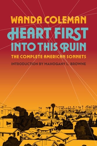 Heart First Into this Ruin The Complete American Sonnets