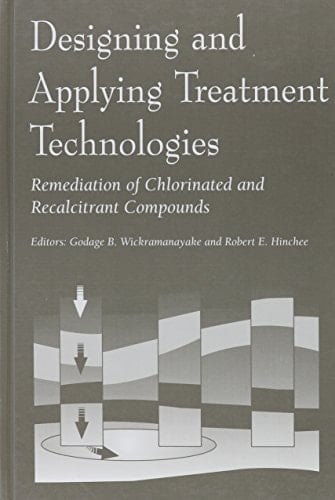 Designing and Applying Treatment Technologies Remediation of Chlorinated and Recalcitrant Compounds