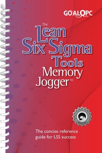 The Lean Six Sigma Tools Memory Jogger The Concise Reference Guide for LLS Success