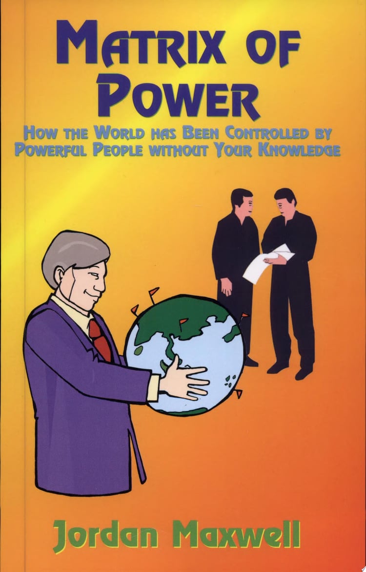 Matrix of Power How the World Has Been Controlled by Powerful People Without Your Knowledge