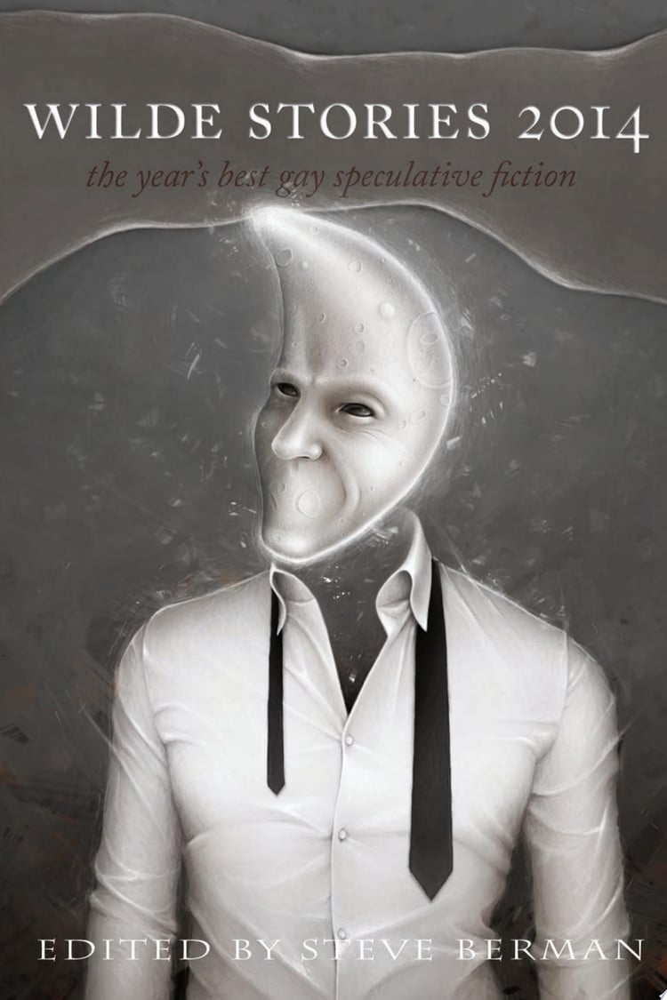Wilde Stories, 2014 The Year's Best Gay Speculative Fiction