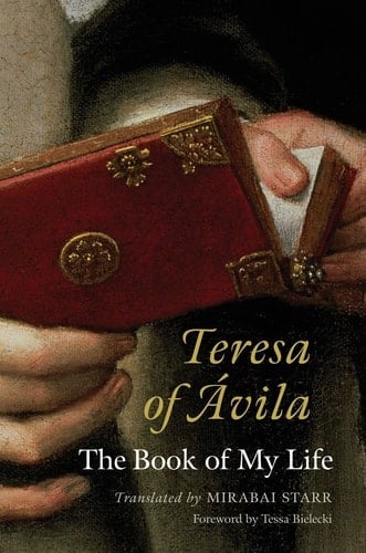 Teresa of Avila The Book of My Life