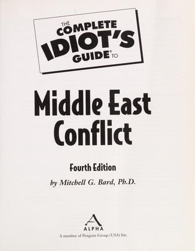 The Complete Idiot's Guide to Middle East Conflict