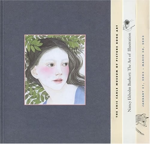 Nancy Ekholm Burkert The Art of Illustration : a Deep and Delicate Vision