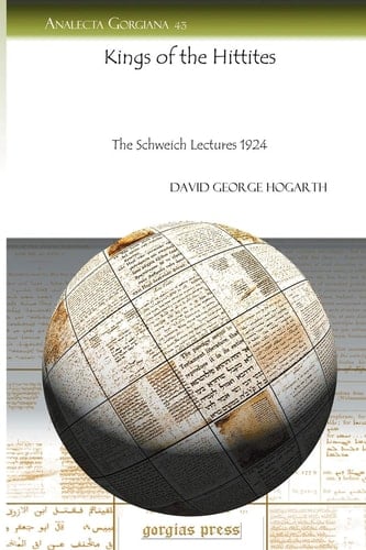 Kings of the Hittites The Schweich Lectures 1924
