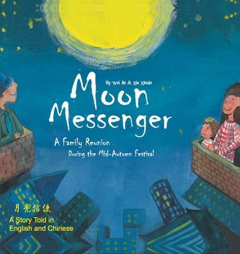A Family Reunion During the Mid-Autumn Festival - a Story Told in English and Chinese