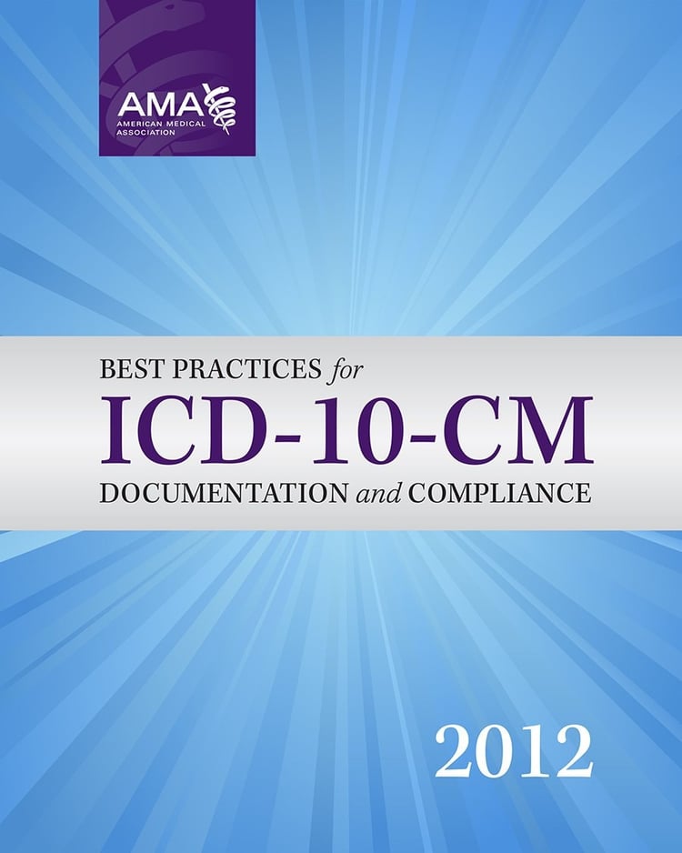 Best Practices for ICD-10-CM Documentation and Compliance 2012