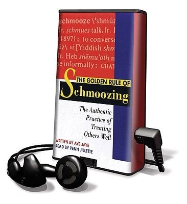 The Golden Rule of Schmoozing: The Authentic Practice of Treating Others Well: Library Edition