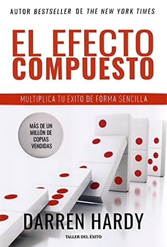 El efecto compuesto multiplica tu éito de forma sencilla