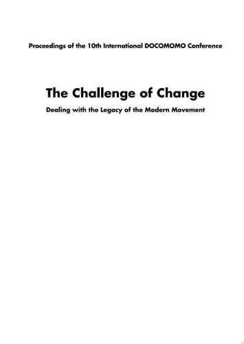 The Challenge of Change: Dealing with the Legacy of the Modern Movement