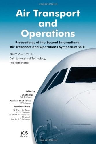 Air Transport and Operations Proceedings of the Second International Air Transport and Operations Symposium 2011