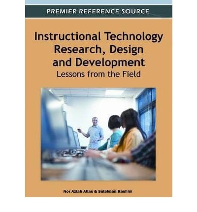 Instructional Technology Research, Design and Development Lessons from the Field