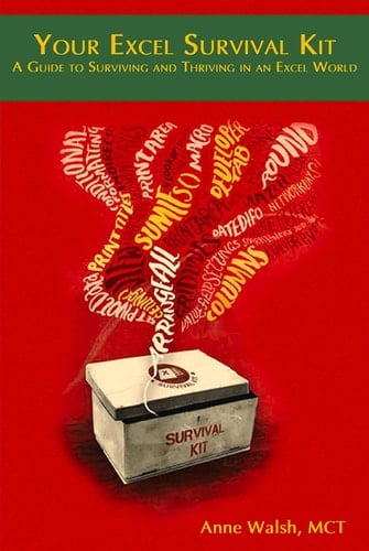 Your Excel Survival Kit - A Guide to Surviving and Thriving in an Excel World