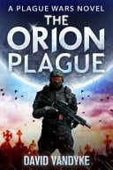 The Orion Plague Plague Wars Book 8