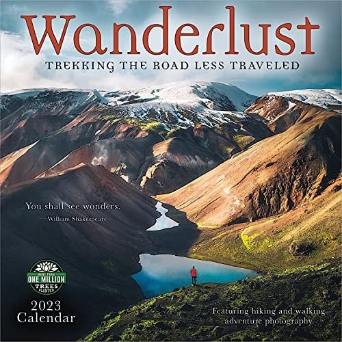 Wanderlust 2023 Wall Calendar Trekking the Road Less Traveled