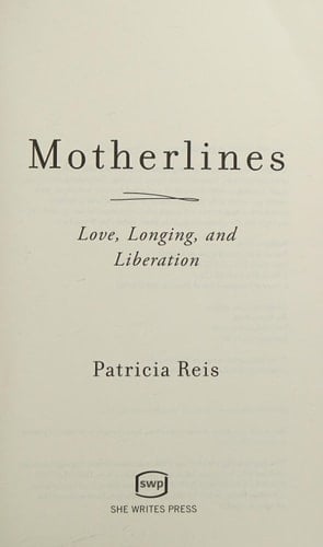 Motherlines Love, Longing, and Liberation