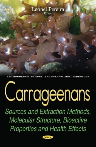 Carrageenans Sources and Extraction Methods, Molecular Structure, Bioactive Properties and Health Effects