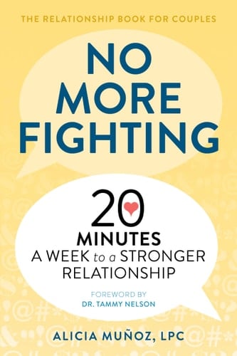 No More Fighting: The Relationship Book for Couples 20 Minutes a Week to a Stronger Relationship