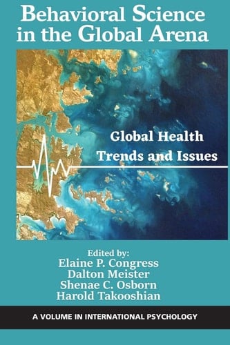 Behavioral Science in the Global Arena Global Health Trends and Issues